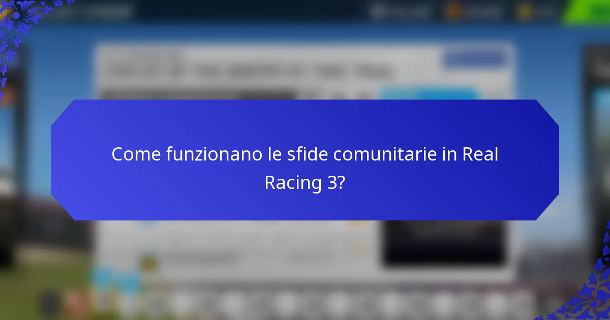 Come funzionano le sfide comunitarie in Real Racing 3?