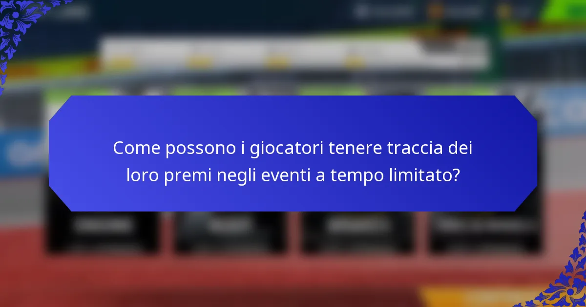 Come possono i giocatori tenere traccia dei loro premi negli eventi a tempo limitato?