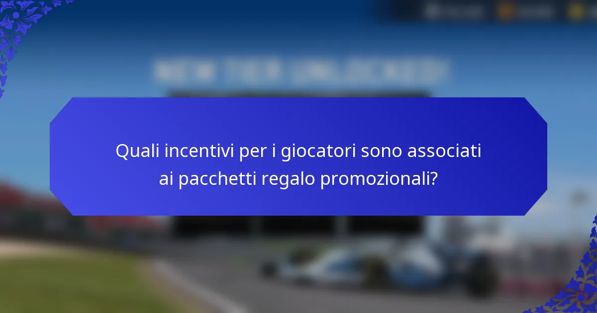 Quali incentivi per i giocatori sono associati ai pacchetti regalo promozionali?