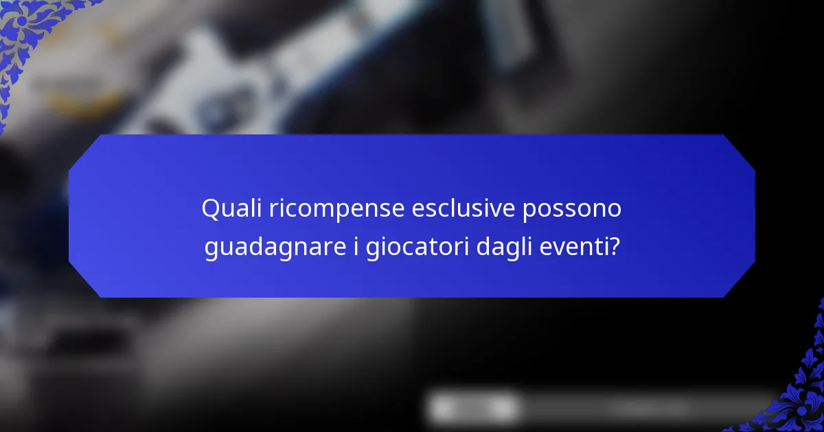 Quali ricompense esclusive possono guadagnare i giocatori dagli eventi?
