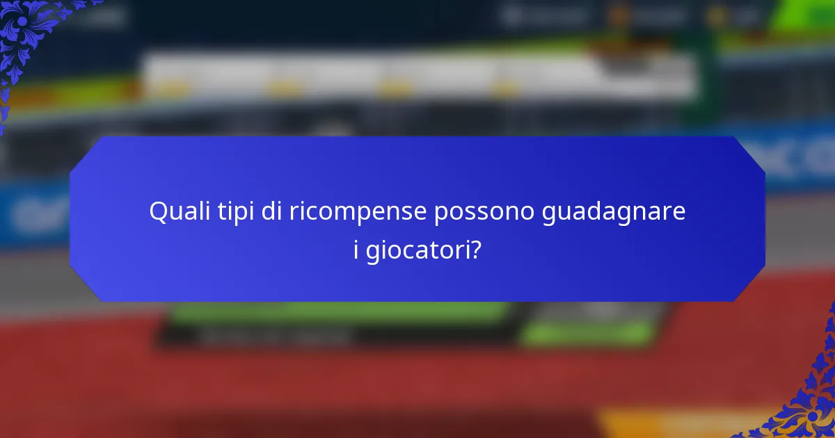 Quali tipi di ricompense possono guadagnare i giocatori?